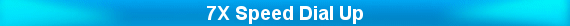 7X Speed Internet Access
